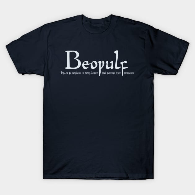 Beowulf - The Famous Anglo-Saxon Poem T-Shirt by MedievalSteward